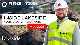 Details Inside Lakeside: Progress of Lakeside11 Construction in May 2025 + Conversation about Ytong Update
