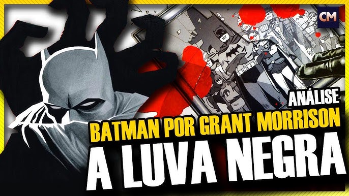 10 Fatos sobre o Batman de Grant Morrison