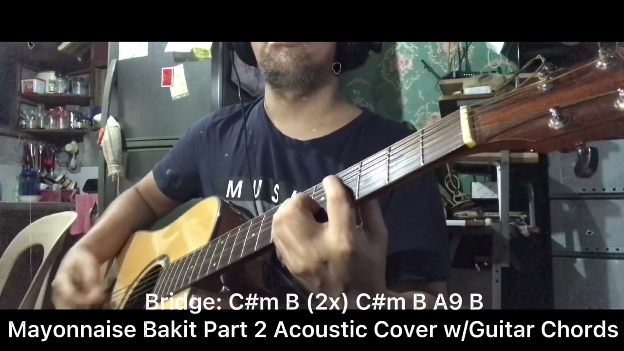 Mayonnaise Bakit Part 2 Acoustic Cover w/Guitar Chords YouTube