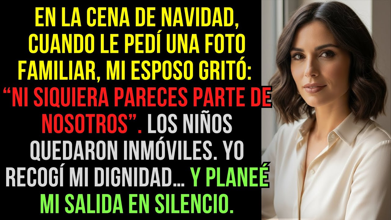 MI ESPOSO GRITÓ EN NAVIDAD: “NI PARECES DE LA FAMILIA”. ESE DÍA PLANEÉ MI SALIDA.