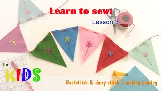 Learn to Sew with Debbie Shore, Kids! Lesson three, back stitch and lazy daisy