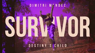 SURVIVOR | Destiny's Child | Choreography by Dimitri Mendez