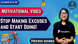 Motivational Video by Preksha Ma'am | Stop Making Excuses and Start Doing! | Unacademy Toppers