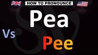 How To Pronounce Pea Vs. Pee Correctly