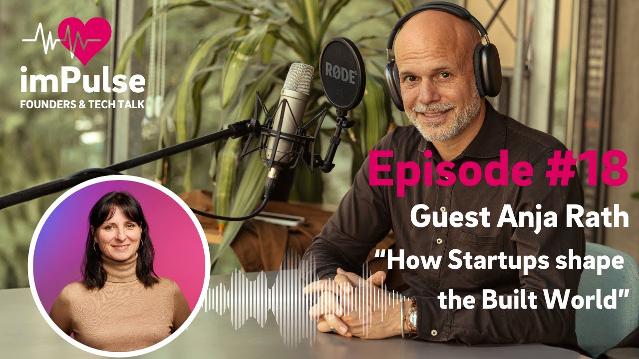 #18 Anja Rath | Futurebuilders & Real Asset Tech: How Startups are Transforming the Built World