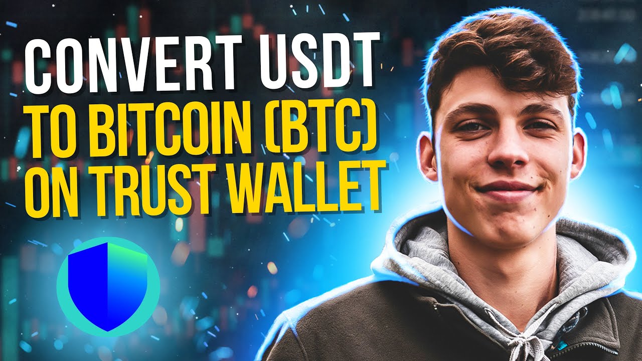 How to Convert Tether (USDT) to Bitcoin (BTC) on Trust Wallet