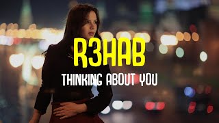 R3HAB x Winona Oak - Thinking About You (Lyrics)