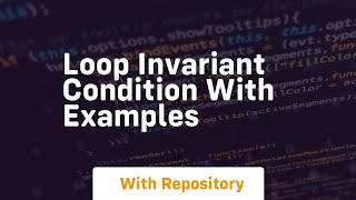 loop invariant condition with examples