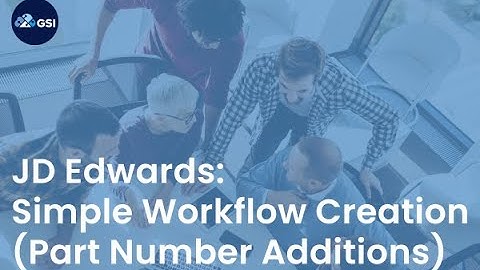 JD Edwards: Simple Workflow Creation Part Number Additions