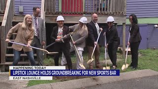 Lipstick Lounge holds groundbreaking for sports bar