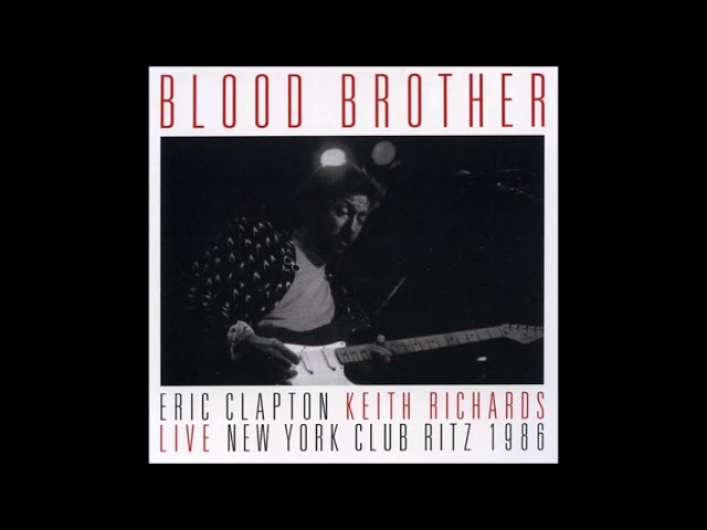 Eric Clapton (with Keith Richards) - Blood Brother (CD1) - Bootleg 