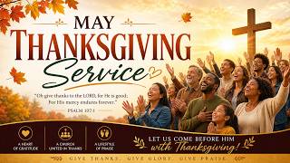 MAY THANKSGIVING (SECOND) SERVICE || SUNDAY MAY 03, 2026 || MINISTERING: PASTOR E. A. ADEBOYE