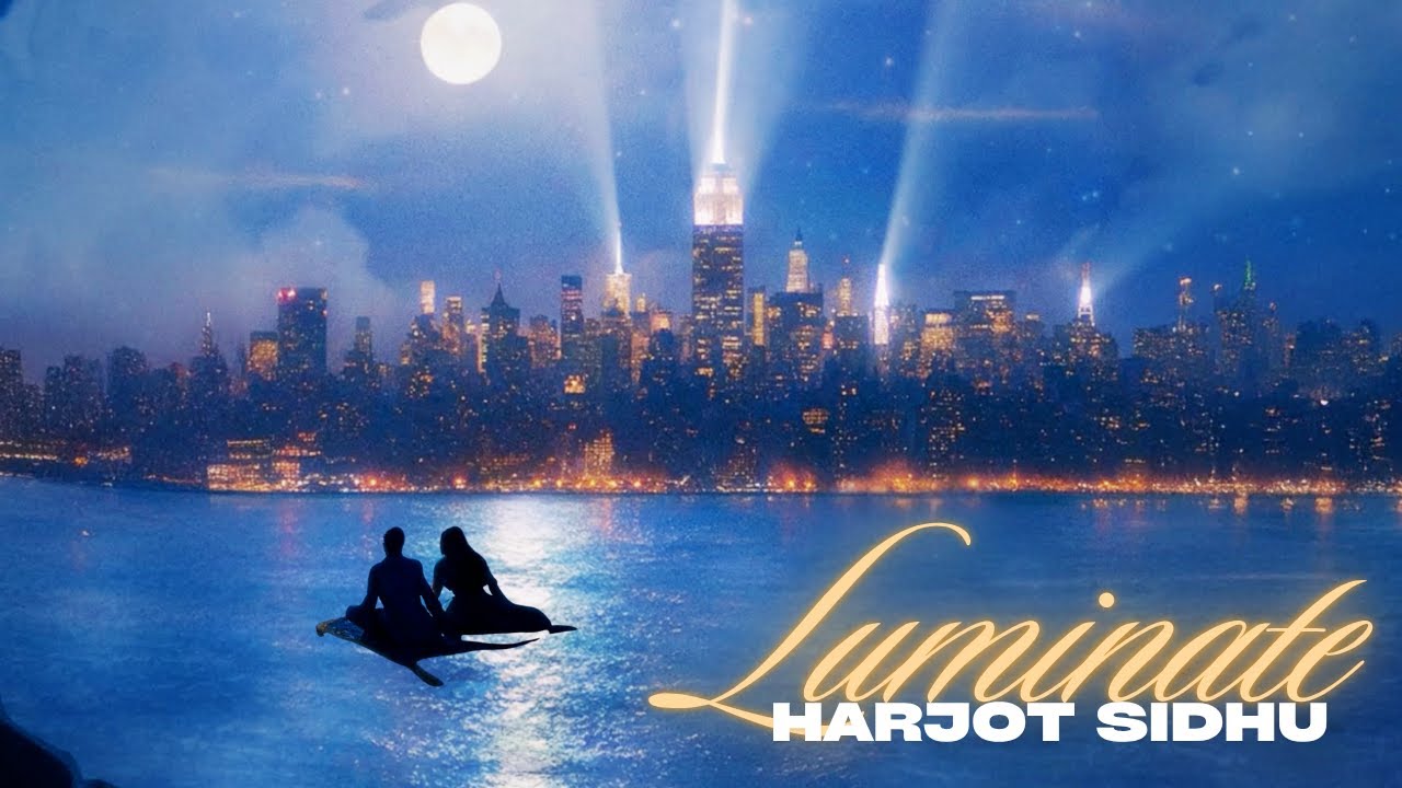 Harjot Sidhu - Luminate | Punjabi POP