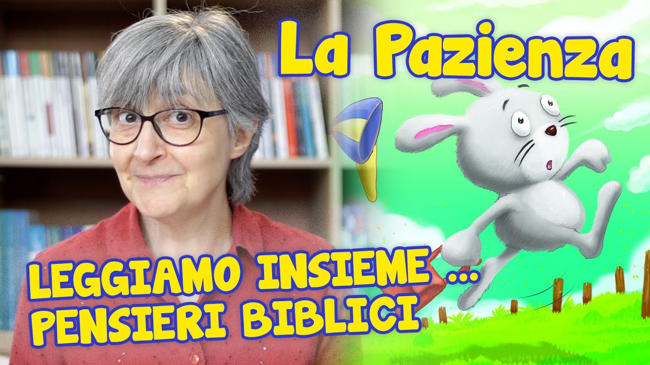 La Pazienza Pensieri Biblici Leggiamo Insieme Youtube