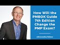 How Will the PMBOK® Guide 7th Edition Change the PMP® Exam?