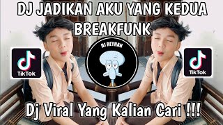 DJ JADIKAN AKU YANG KEDUA BUATLAH DIRIKU BAHAGIA BREAKFUNK TREND DULU X SEKARANG VIRAL TIK TOK!