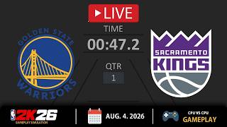 NBA LIVE! Golden State Warriors vs Sacramento Kings | Aug. 4, 2026 | NBA 2K26 SIMULATION