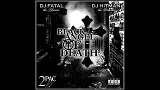 2Pac - Wonder If Heaven Got A Ghetto (DJ Fatal Remix) ft. Tami Chynn | Black Angel of Death Mixtape