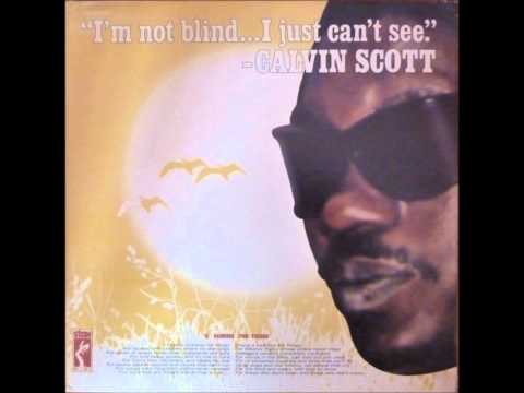 CALVIN SCOTT   NEVER FOUND A GIRL