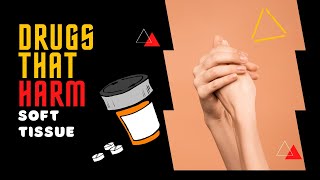 Common DRUGS That Can Cause Soft Tissue INJURY screenshot 5