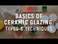 Basics of ceramic glazing types  techniques