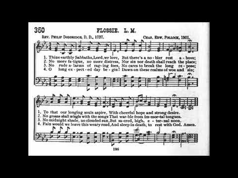 Thine Earthly Sabbaths, Lord, We Love (Flossie)