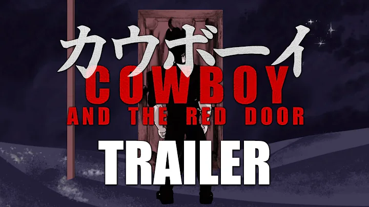 Cowboy and the Red Door | TRAILER