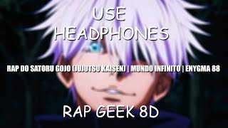 Rap do Satoru Gojo (Jujutsu Kaisen) | Mundo Infinito | Enygma 88 | 8D Audio