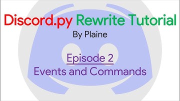 Discord.py Rewrite Tutorial | Episode 2: Events and Commands