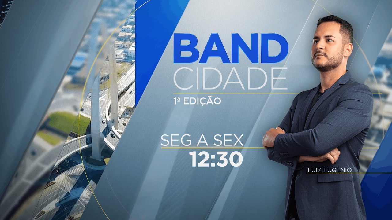 BAND CIDADE 1ª EDIÇÃO - 17/08/2026