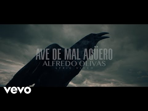 在 YouTube 上觀看「Alfredo Olivas - Ave De Mal Agüero (LETRA)」 在 YouTube 上觀看「Alfredo Olivas - Ave De Mal Agüero (LETRA)」