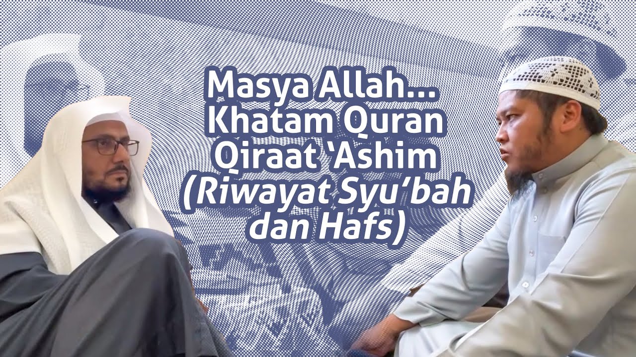 Masya Allah... Khatam Quran Qiraat ‘Ashim (Riwayat Syu’bah dan Hafs) | Ust. Harman Tajang