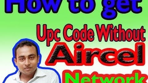How to get Upc code without aircel network