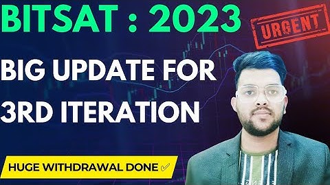 Bitsat Counselling 2023 Urgent official update ✅ | Big hope for next Iterations #bitsat2023 #cutoff