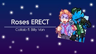 Xara's BETADCIU: Roses ERECT but Every Turn A Different Character is Used [Collab ft. @BillyVan57]