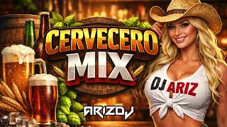🍻 CERVECERO MIX 🍺 | DJ ARIZ | Cantina, Dolor y Fiesta 💔🎶