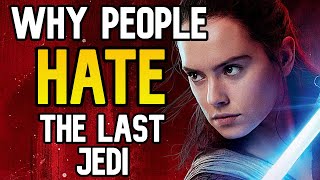 Why People HATE The Last Jedi! - 5 Years Later