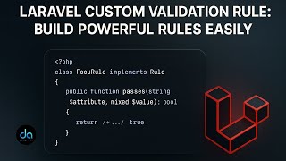 Laravel Custom Validation Rules: Cara Buat Validasi Sendiri yang Powerful & Reusable!