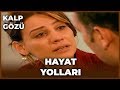 Kalp Gözü - Hayat Yolları