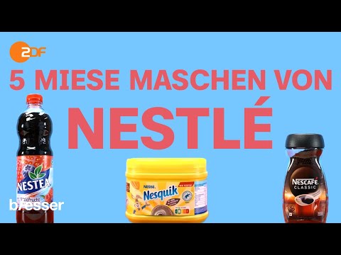 Nestlé: 5 miese Maschen des größten Lebensmittelkonzerns