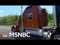 I80 trucker donald trump can steer country in right direction  msnbc