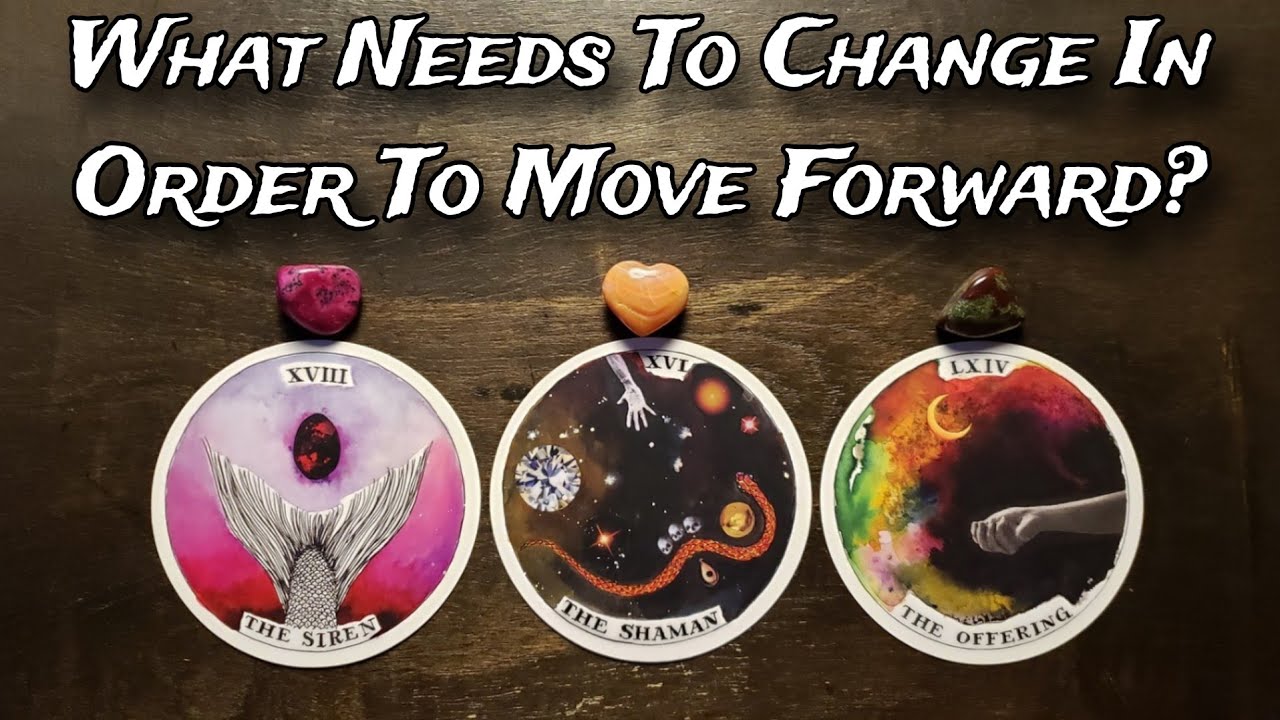 👉💥 What Needs To Change In Order To Move Forward? 🤯 Pick A Card Reading