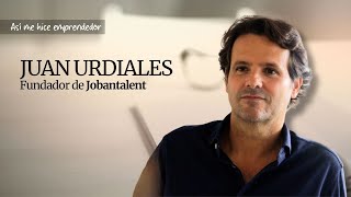 Así me hice emprendedor: Juan Urdiales, fundador de Jobandtalent screenshot 1