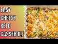 *NEW* EASY CHEESY KETO LOW CARB CASSEROLE // EASY DINNER RECIPE