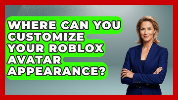 Where Can You Customize Your Roblox Avatar Appearance? - Open World Tycoons
