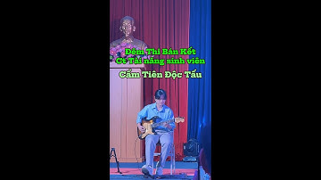 Cẩm Tiên Độc Tấu Guitar Đoản Khúc Lâm Giang và Vc 1,2- Bán kết cuộc thi tài năng sinh viên ở DTHU