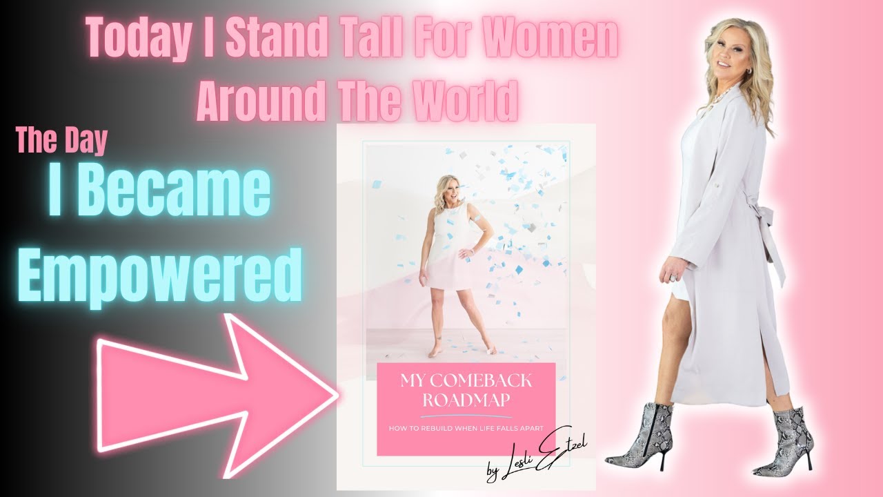 💥The Day I Became Empowered To Take A Stand For Women Around The World