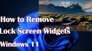 How to Remove Lock Screen Widgets on Windows 11