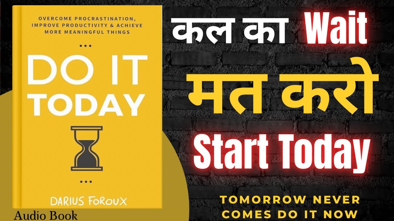 Do It Today by Darius Foroux | 