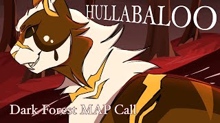 🕷️ Hullabaloo 🕷️ | Dark Forest MAP Call | OPEN | 24/40 Parts